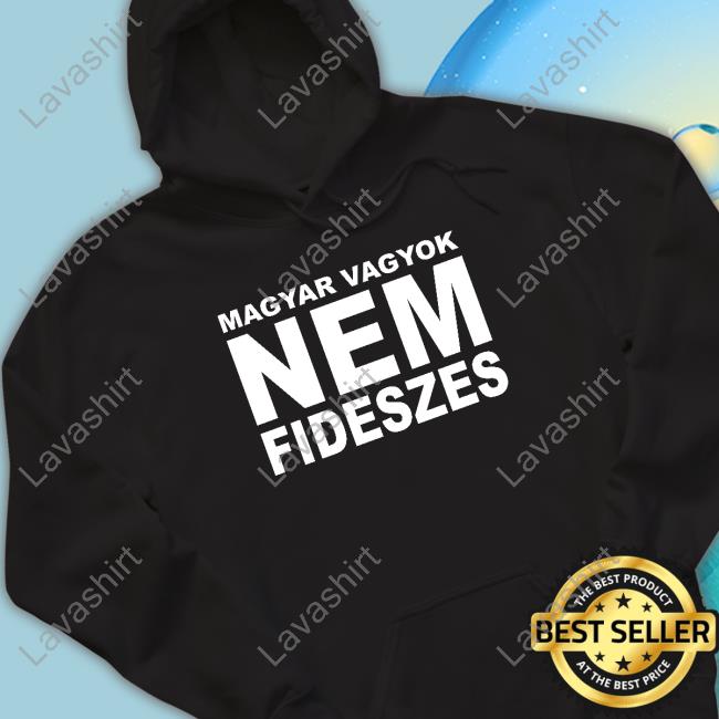 Magyar Vagyok Nem Fideszes Tee