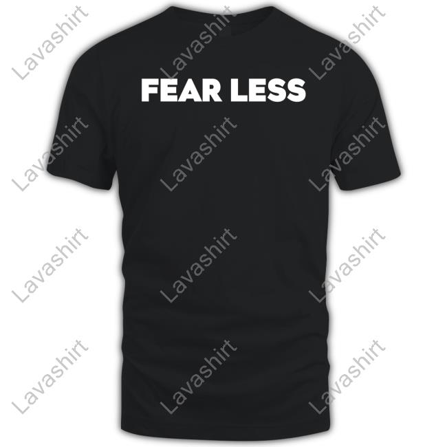 Phyna Fear Less Hoodie Unusualphyna Tee Shirt