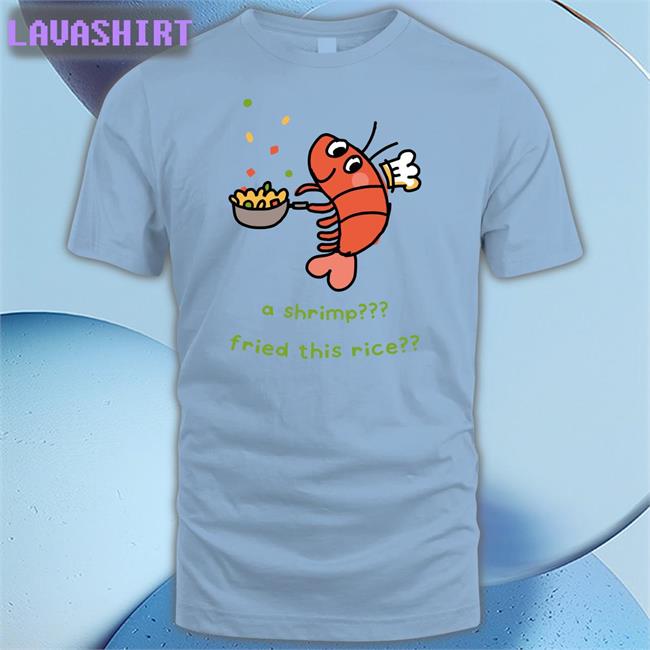A Shrimp Fried This Rice Tee
