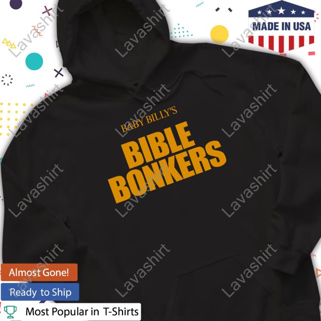 Official Chillin In My Bacta Baby Billy's Bible Bonkers Shirt JuJu Gotti