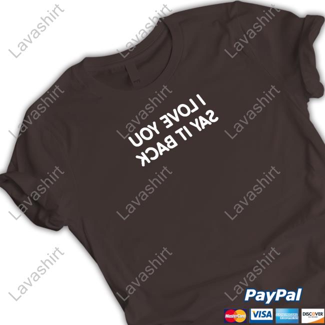 Lonely Ghost Merch Official I Love You Say It Back Mirrored Shirt
