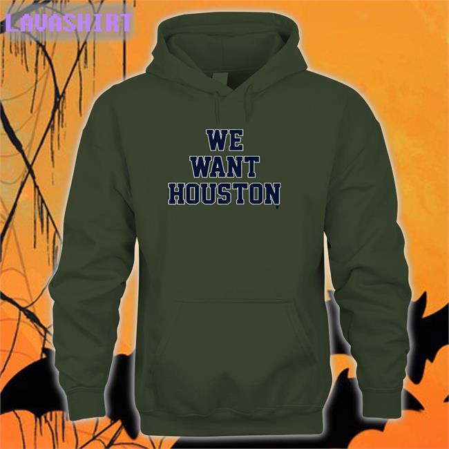 We Want Houston Crewneck Sweatshirt
