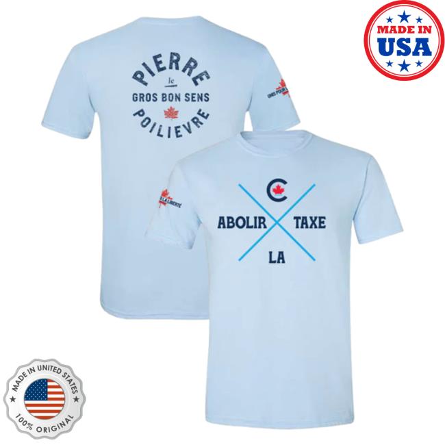 Official Pierre Poilievre Conservative Party Of Canada T Shirt Unisexe Abolir La Taxe Light Blue