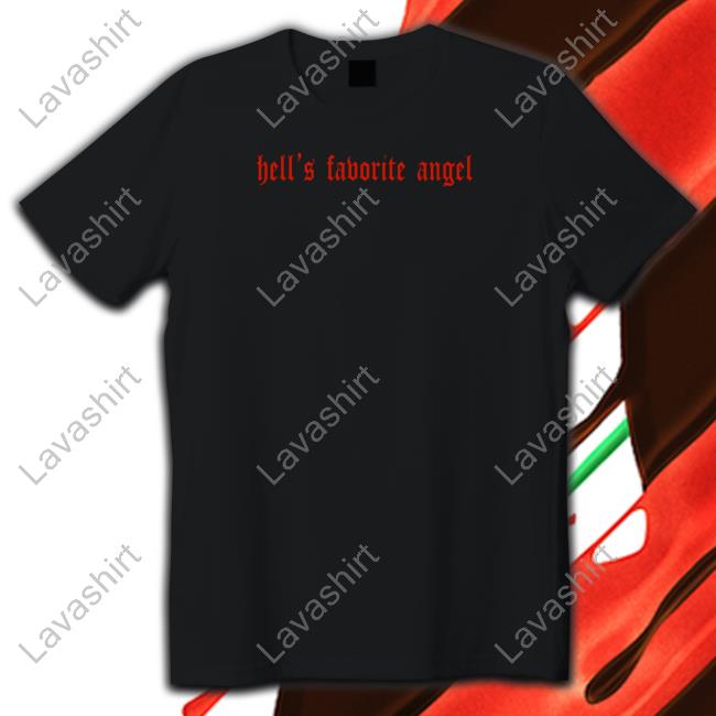 Official Hell's Favorite Angel T Shirts