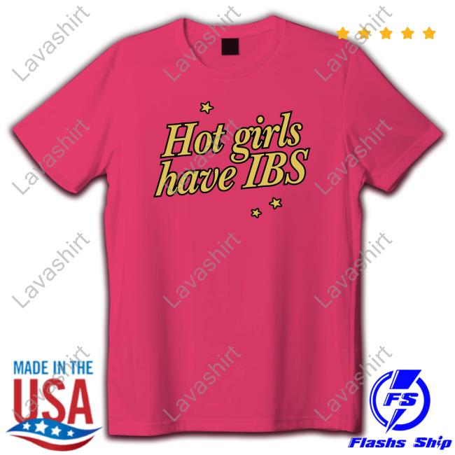 Official Hot Girls Have Ibs Shirt
