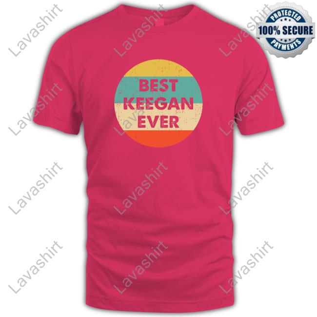Best Keegan Ever Top Shirt