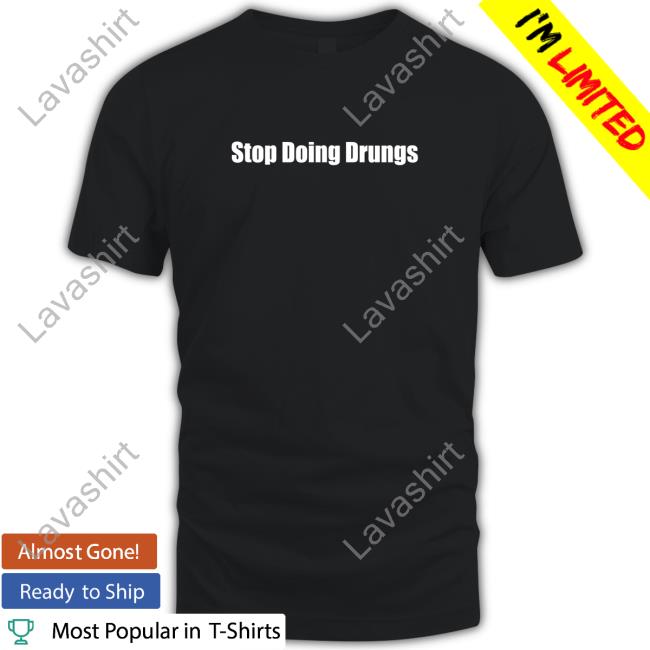 Official Stop Doing Drugs Shirt