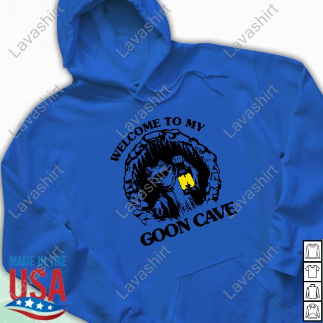 Welcome To My Goon Cave Shirt Official Welcome To My Goon Cave Tees