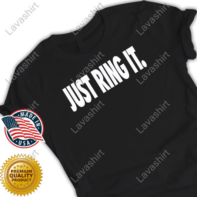 Just Ring It Tee Shirt