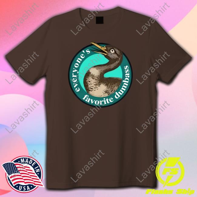 Official Effin' Birds Merch Everyone's Favorite Dumbass T Shirt