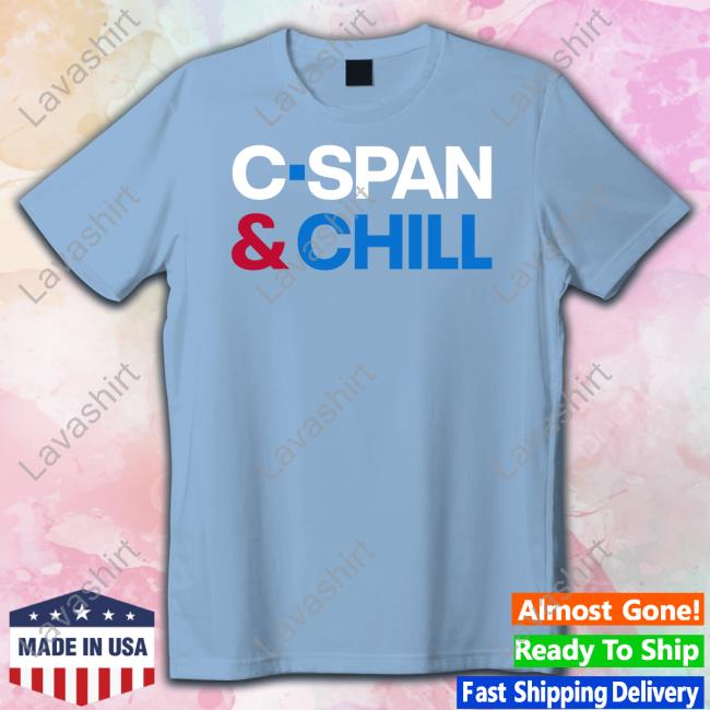 Official C-Span & Chill Shirt