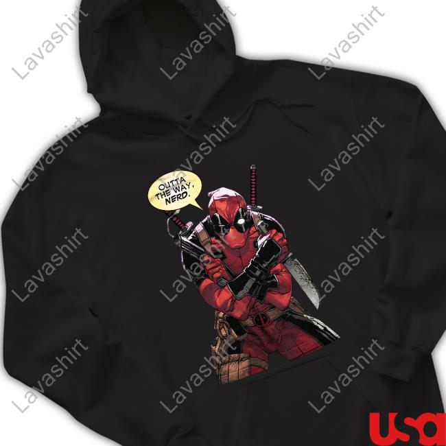 Deadpool Outta The Way Nerd T-Shirt Nepo Ding