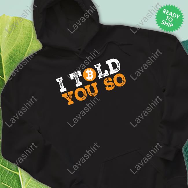 I Told You So Bitcoin Funny Black Hooded Sweatshirt