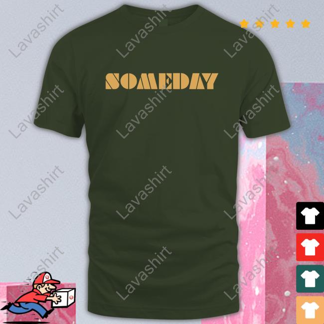 Someday Hoodies