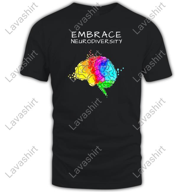 White Embrace Neurodiversity Tee Shirts Wholesome Memes