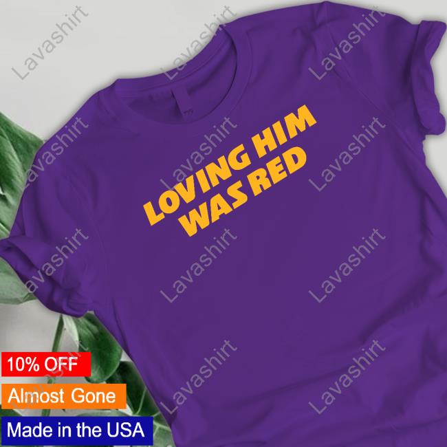 Barstool Sports Store Loving Him Was Red Shirt