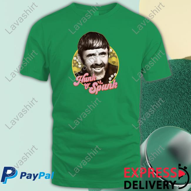 Official Hunk O' Spunk Tee Shirt Hunk O' Spunk T Shirt