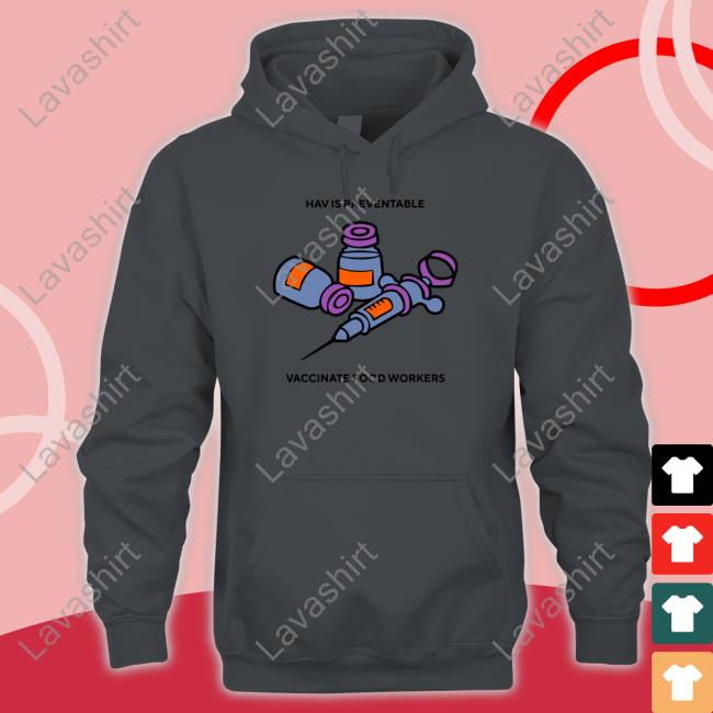 Hav Is Preventbale Vaccinate Food Workers Hoodie