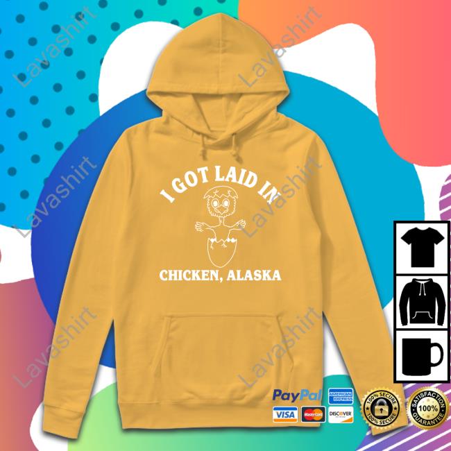I Got Laid In Chicken Alaska Shirt David Reamer ANC Historian
