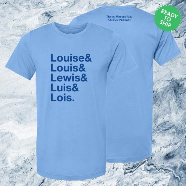 My Favorite Murder That's Messed Up Lois Shirt | Exactly Right