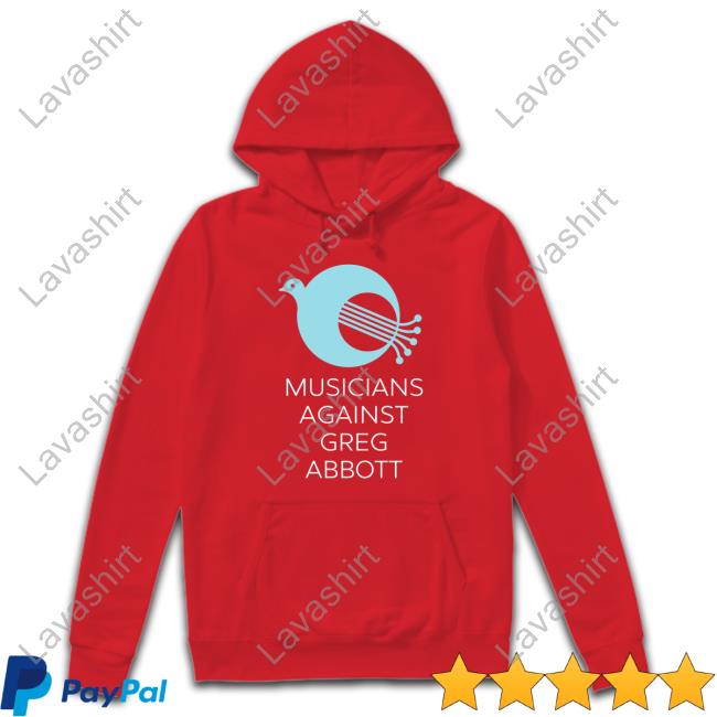 Musicians Against Greg Abbott Hoodie George Mallas