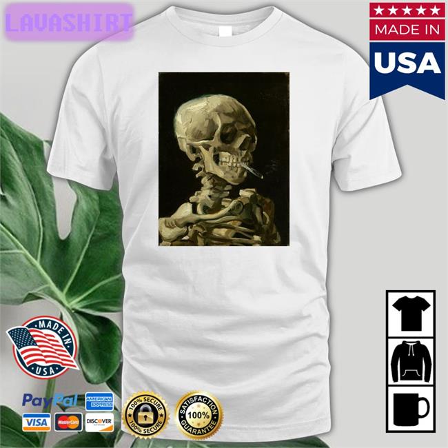 Vincent Van Gogh Paint This Skeleton Smoking A Cigarette In 1886 Tee The Cultural Tutor