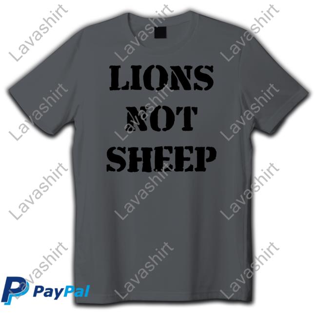Lions Not Sheep Shirt Audrie Lions Not Sheep Shirt Lions Not Sheep Merch