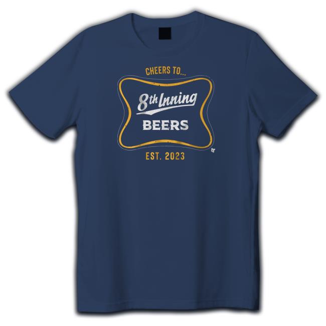 Official Breakingt Merch Cheers To 8Th Inning Beers Shirt