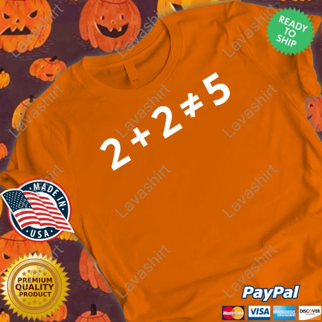 2+2 (Does Not) =5 Shirts