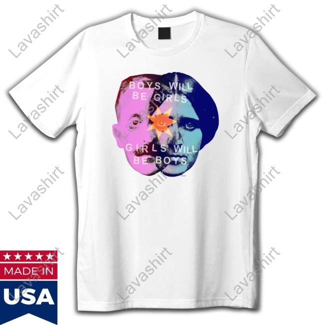 Official Tucker Vvangore Boys Will Be Girls Girls Will Be Boys Shirts