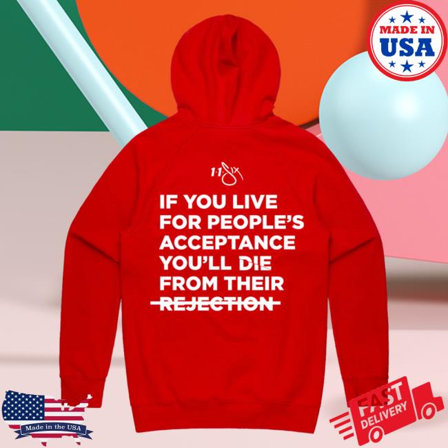 Official Merch Bar Lecrae Store If You Live For People's Acceptance You'll Die From Their Rejection Accepted Attractive Shirt Red MerchBar