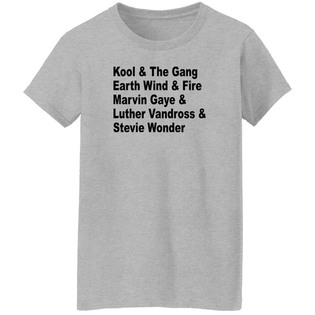 Kool The Gang Earth Wind Fire Marvin Gaye Luther Vandross Stevie Wonder Shirt