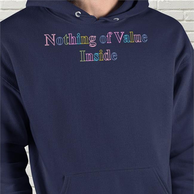Teddyfresh Merch Nothing Of Value Inside Shirt Teddyfresh