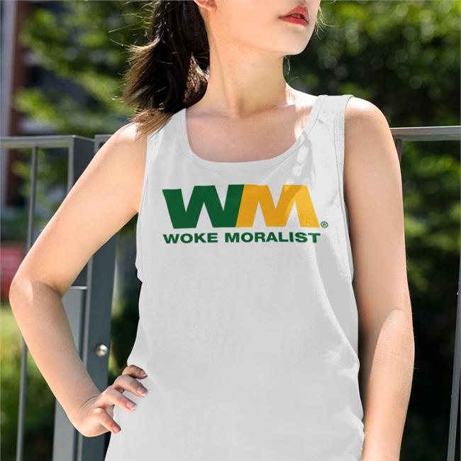 WM Woke Moralist Tee Shirt Shirts That Go Hard