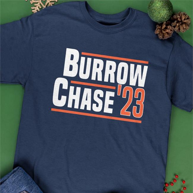 Burrow Chase 2023 T Shirt Cincinnati Clothing Cincyproblems Cin Clothing Co