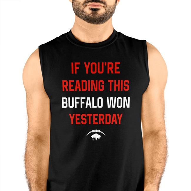 Store 716 Buffalo Litttlesnappy If You're Reading This Buffalo Won Yesterday Shirt