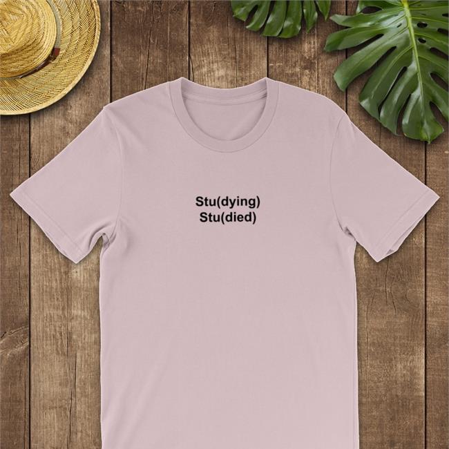 Studying Studied Long Sleeve T Shirt Slshers Stu(Dying) Stu(Died) T Shirt Studying Studied Slshers