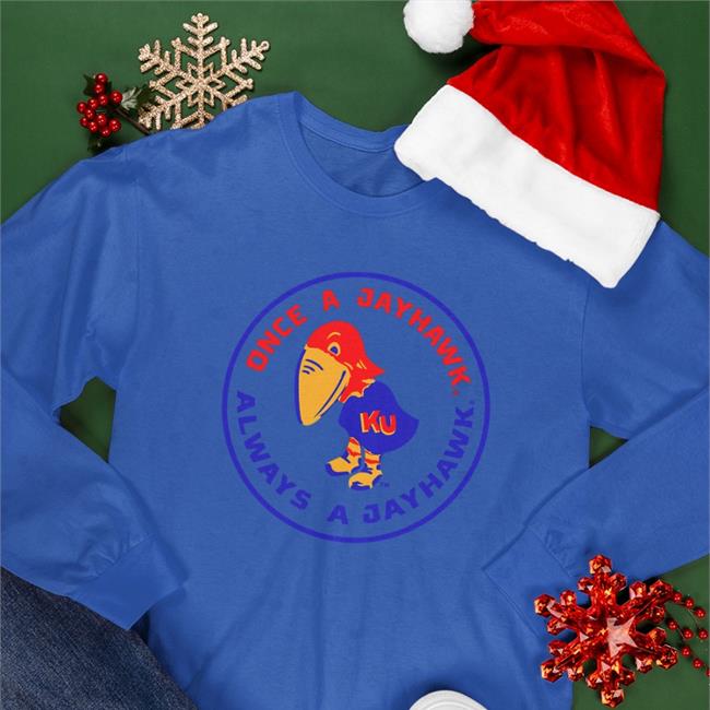 Original Once A Jayhawk Always A Jayhawk Sweatshirt