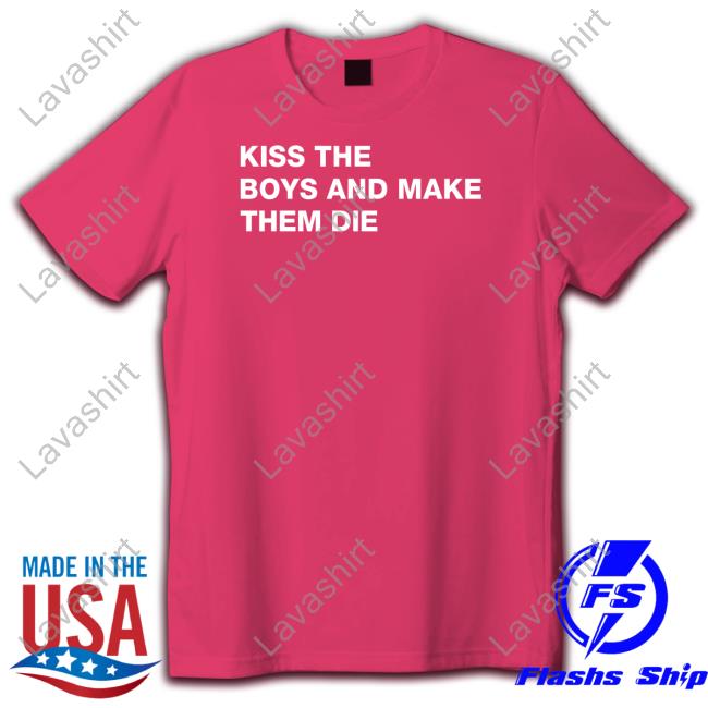 Shirts That Go Hard Kiss The Boys And Make Them Die Hoodie