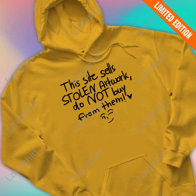 Official This Site Sells Stolen Artwork Do Not Buy From Them Shirt