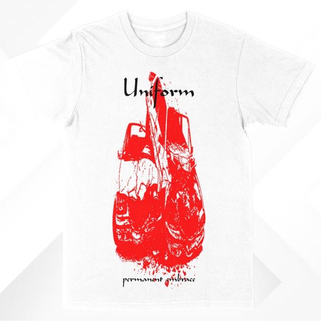 Uniform Permanent Embrace Shirt Uniform Band Merch