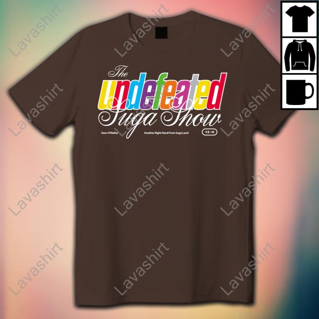 Sean O'malley The Undefeated Suga Show T Shirts