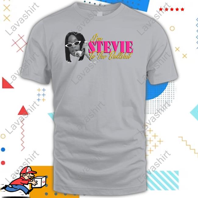 Official Keke Palmer Im Stevie To The Bullshit Cute Shirt