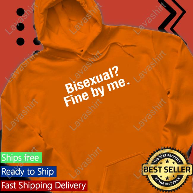 Shirts That Go Hard Bisexual? Fine By Me. Long Sleeve Tee Shirt Shirtsthtgohard