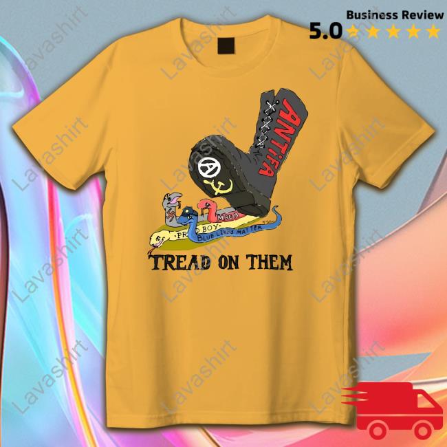 Tread On Them T Shirt