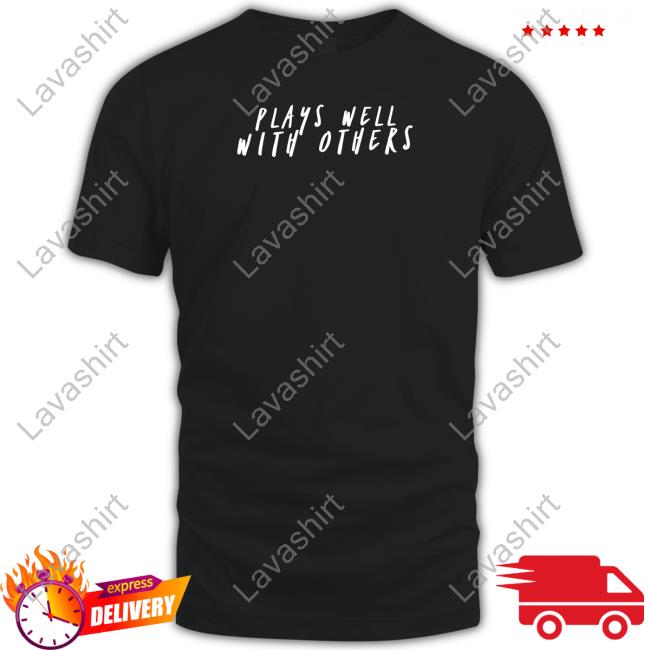Plays Well With Others Hoodies Wicked Naughty Apparel