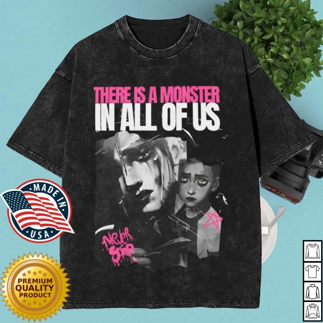 Official Arcane Jinx There Is A Monster In All Of Us New T-Shirt - Arcane