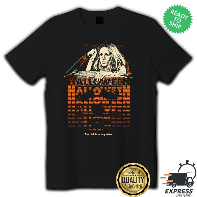 Halloween The Trick Is To Stay Alive Hoodie