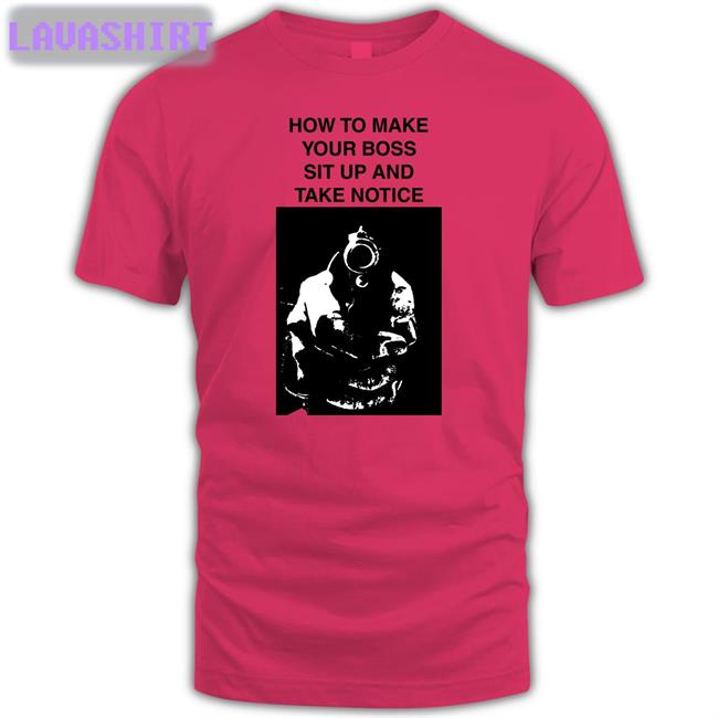 Heart Attack Man How To Make Your Boss Sit Up And Take Notice Sweatshirt Heartattackmane
