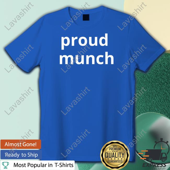 Official Hubert Industries Merch Proud Munch Shirt